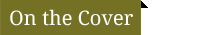 This Issue's Cover Focus